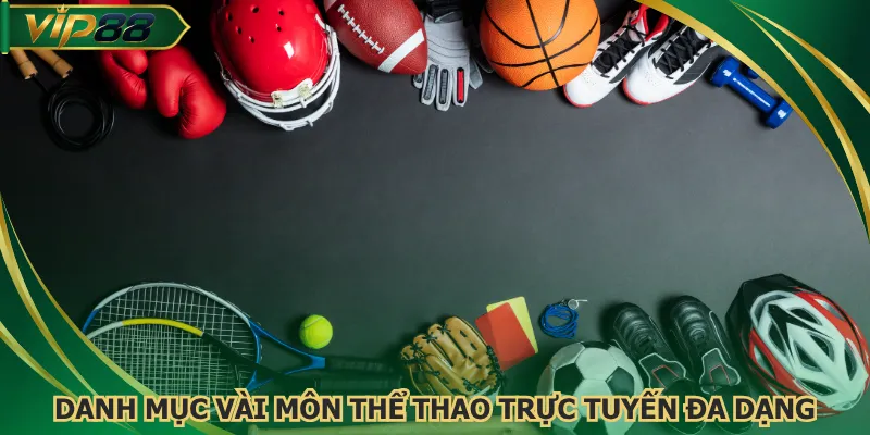 Danh mục vài môn thể thao trực tuyến đa dạng