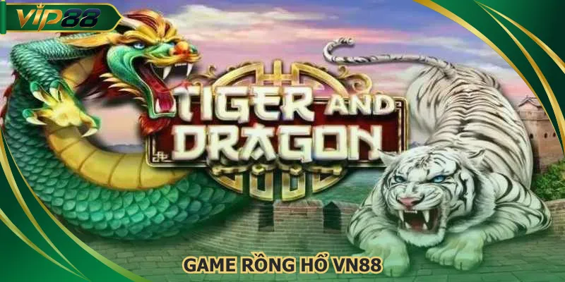 game-rong-ho-vn88