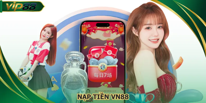 NẠP TIỀN VN88