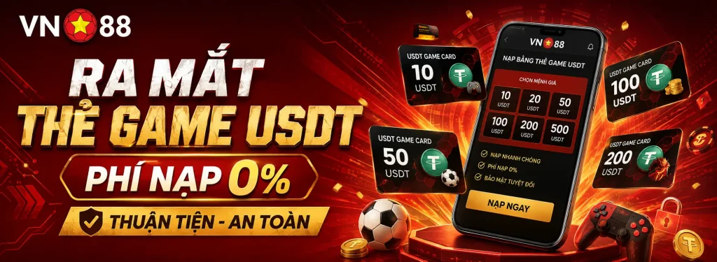 VN88 ra mắt thẻ game USDT phí nạp 0% thuận tiện và an toàn